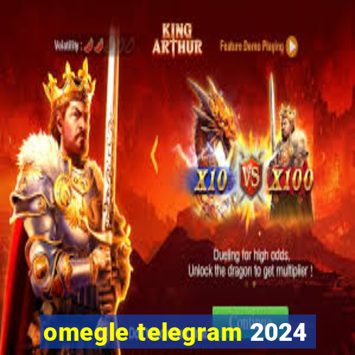 omegle telegram 2024